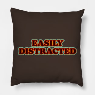 Easily Distracted Pillow