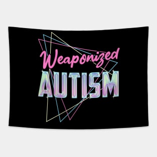 Weaponized Autism T-Shirt - Funny Meme 80s Aesthetic Tapestry