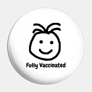 Cute Happy Fully Vaccinated Pin