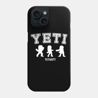 Yeti to party - Fun College Christmas Phone Case