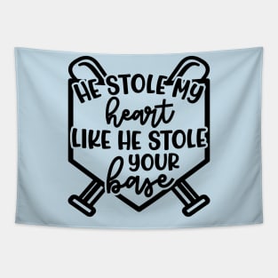 He Stole My Heart Like He Stole Your Base Baseball Mom Cute Funny Tapestry