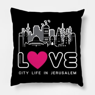 Love City Life in Jerusalem Pillow