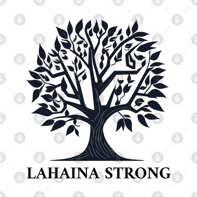 Lahaina Strong by QuirkCrea