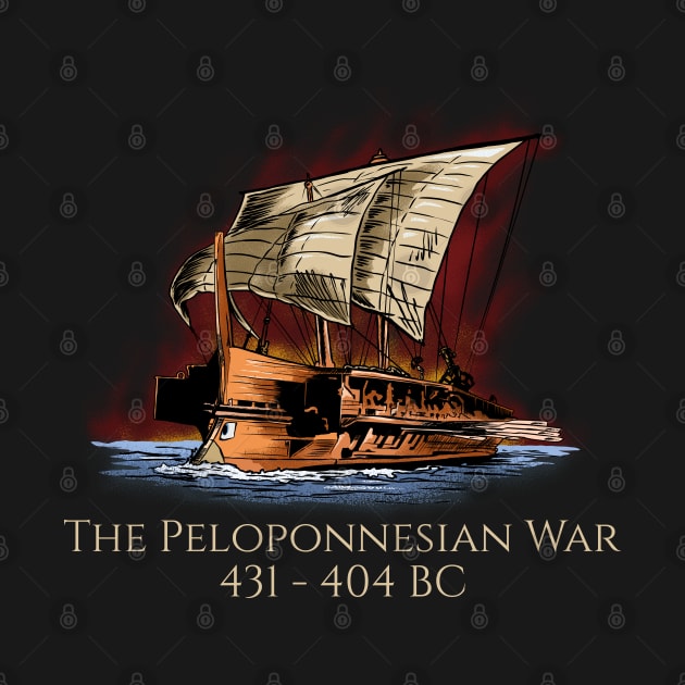 Peloponnesian War - Ancient Greek Trireme - Naval History by Styr Designs