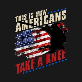 This is how American take a knee T-Shirt