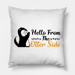 Hello From The Otter Side Pillow