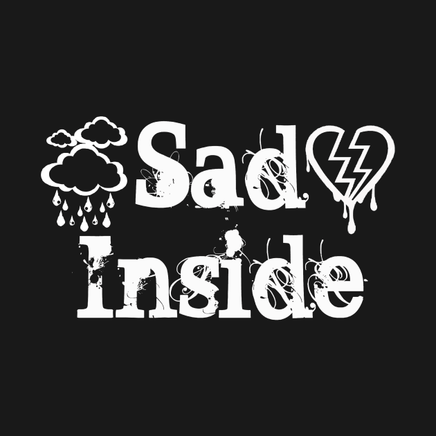 Sad Inside by ARTWORKandBEYOND