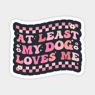 My Dog Loves Me Magnet