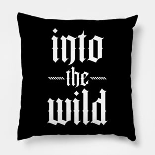 into the wild typography Pillow