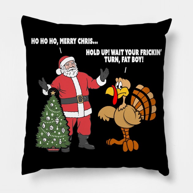 Santa vs. the Turkey - Wait Your Frickin' Turn Fat Boy Pillow by HeartsandFlags