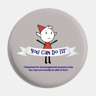 You Can Do It!* Pin