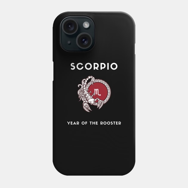 SCORPIO / Year of the ROOSTER Phone Case by KadyMageInk