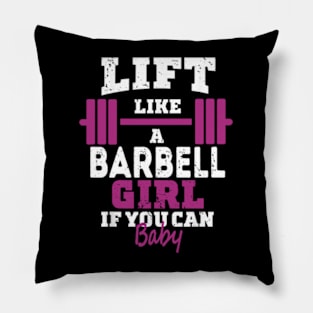 Life like a BARBELL Girl if you can, Baby Pillow