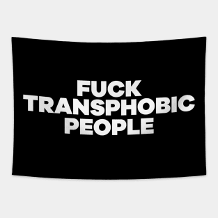 F**k Transphobic People Tapestry