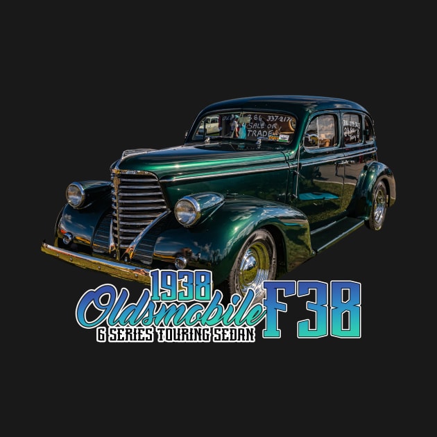 1938 Oldsmobile F38 6 Series Touring Sedan by Gestalt Imagery