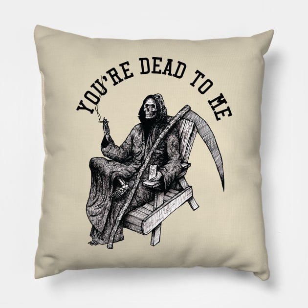 You're dead to me Pillow by fakebandshirts