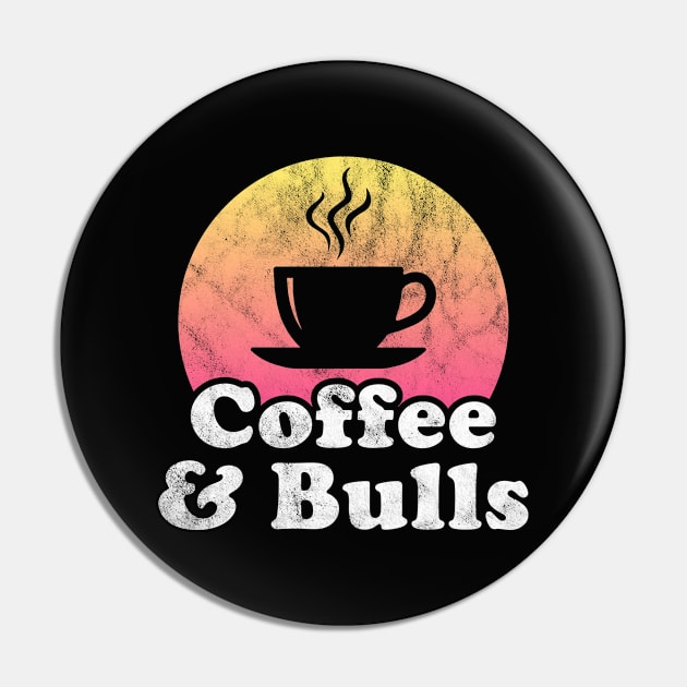 Coffee and Bulls Pin by JKFDesigns