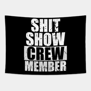 Shit Show Crew Member Funny Tapestry