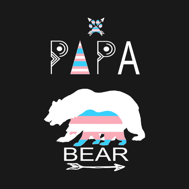 Disover Transgender Papa Bear For Dads Grandpas Of A Trans Child - Transgender Pride - T-Shirt