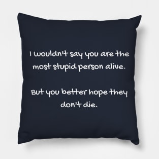 Stupid people Pillow