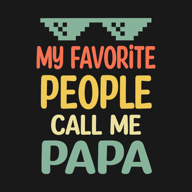 my favorite people call me papa by buuka1991