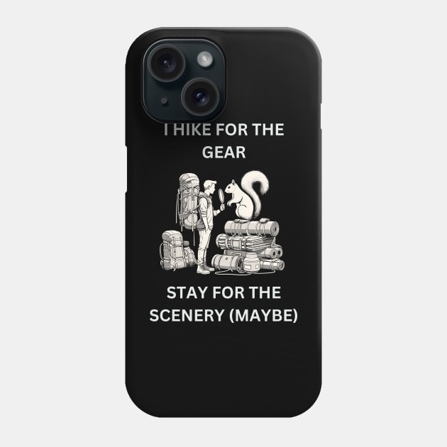 Hiking Nah I'm Gear Modeling Phone Case by Teeport