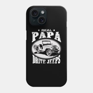 Real Dads drive jeeps father's day jeep men jeep papa jeeps lover jeep offroad jeep Phone Case