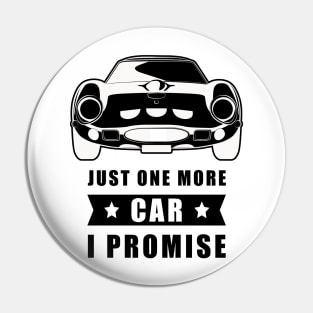 Just One More Car - I promise - Funny Car Quote Pin