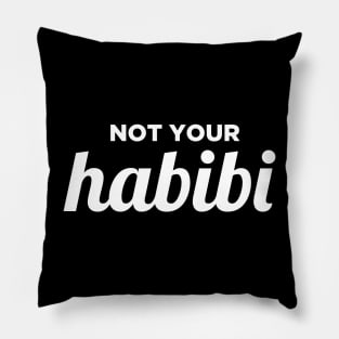 Not Your Habibi Pillow