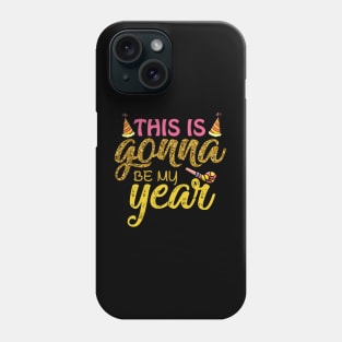 This is gonna be my year Phone Case