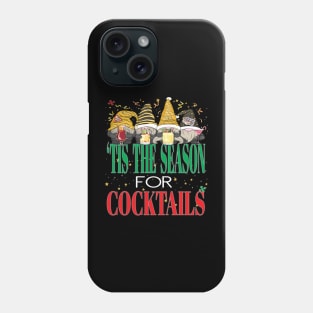 Fun Tis The Season For Cocktails Drinks Beers Christmas Xmas Phone Case