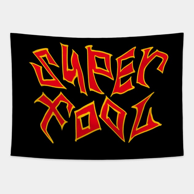 SUPER FOOL! Tapestry by shket