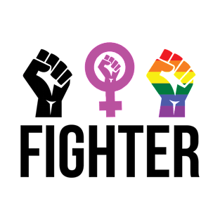 FIGTHER for African american, feminist, LGBTQ rights ally T-Shirt