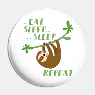 Eat Sleep Repeat Pin