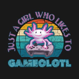 Axolotl Just a Girl who likes to Gameolotl Game A Lot T-Shirt