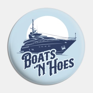 Boats 'N Hoes Pin