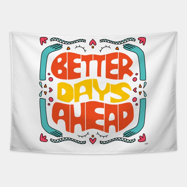 Better days ahead Tapestry by gabbadelgado