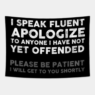 I Apologize Sarcasm Sarcastic Shirt , Womens Shirt , Funny Humorous T-Shirt | Sarcastic Gifts Tapestry