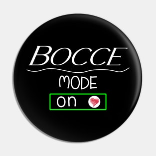 Bocce mode - on Pin