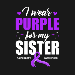 Support I Wear Purple For My Sister Alzheimer's Awareness T-Shirt