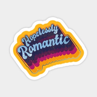 Hopelessly Romantic Magnet