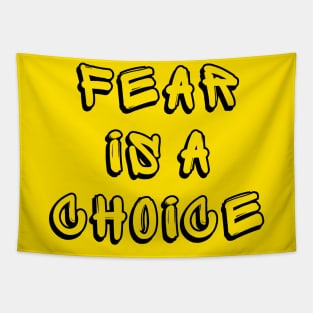 FEAR IS A CHOICE Tapestry