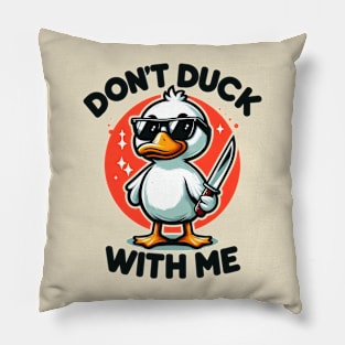 Funny duck, Don't duck with me Pillow