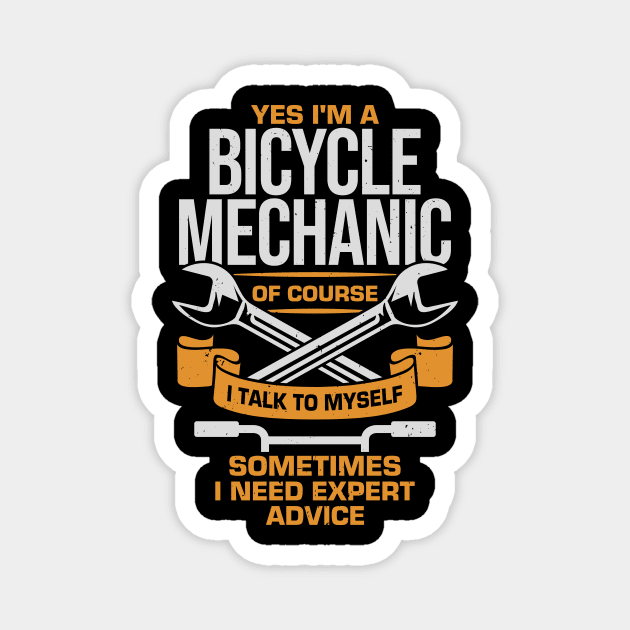 Yes I'm A Bicycle Mechanic Magnet by Dolde08