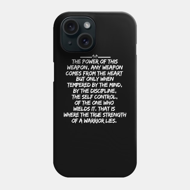 The true strength of a warrior Phone Case by mksjr