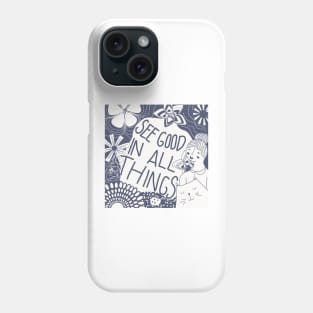 See Good in All Things funny retro Phone Case