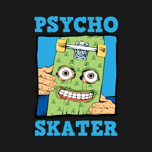 Psycho Skater T-Shirt