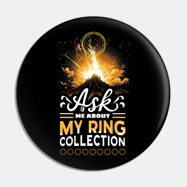 Ask Me About My Ring Collection - Fantasy Pin by Fenay-Designs