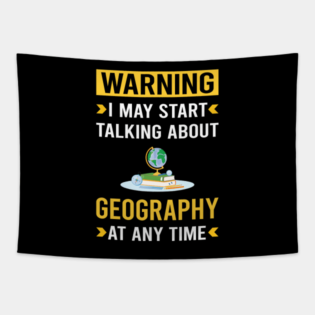 Warning Geography Geographer Tapestry by Bourguignon Aror