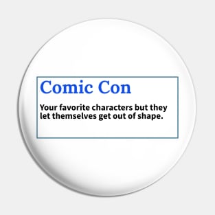 Comic Con convention Pin